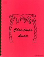 CHRISTMAS LUAU MANUAL OF CHRISTMAS HULA ROUTINES