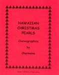 HAWAIIAN CHRISTMAS PEARLS - HOLIDAY HULA CHOREOGRAPHIES